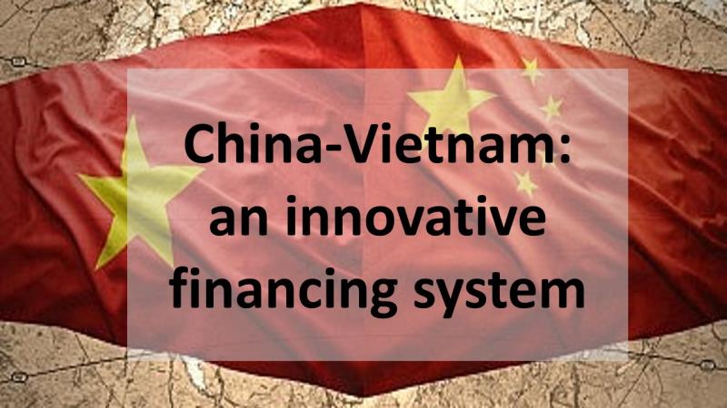 China-Vietnam: an innovative financing system