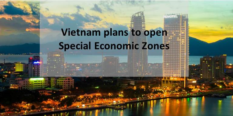 Vietnam plans to open Special Economic Zones