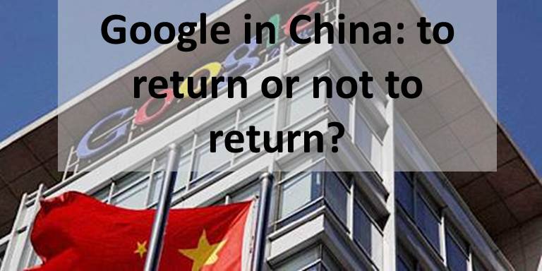 Google in China: to return or not to return?
