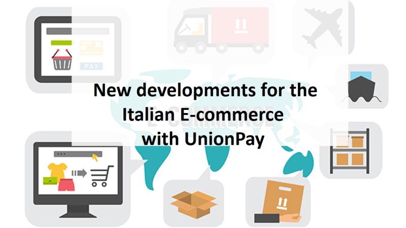 New developments for the Italian E-commerce with UnionPay