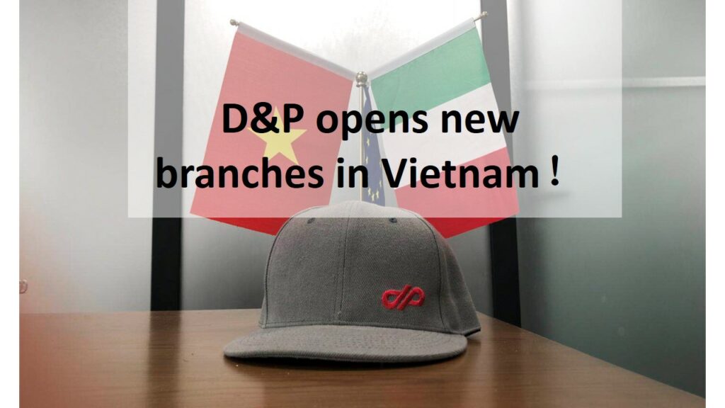 D&P 在越南开设新分部！
