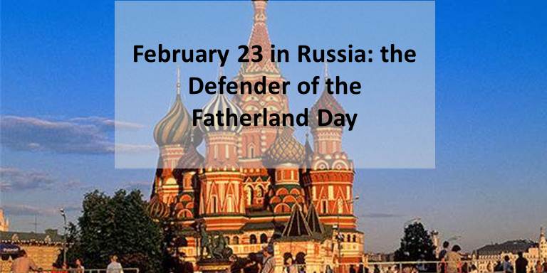 23 February in Russia –Defender of Fatherland Day