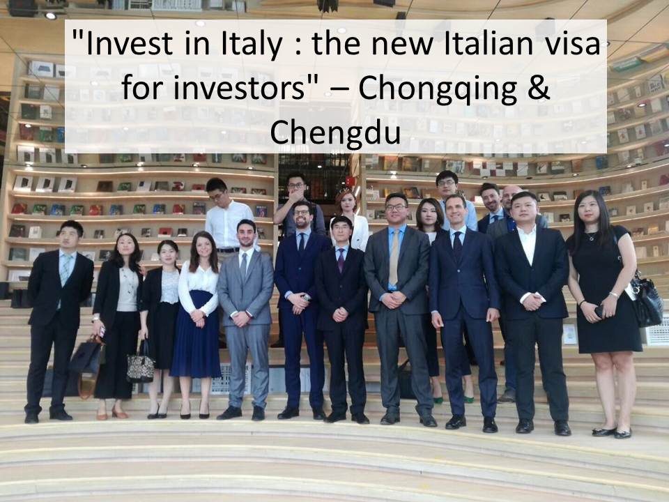 SEMINARIO “INVEST IN ITALY: THE NEW ITALIAN VISA FOR INVESTORS” – Chongqing & Chengdu